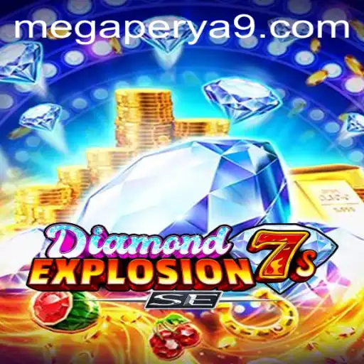 Discover the Thrilling World of DiamondExplosion7sSE in MegaPerya